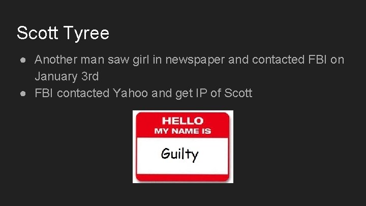 Scott Tyree ● Another man saw girl in newspaper and contacted FBI on January Scott Tyree ● Another man saw girl in newspaper and contacted FBI on January