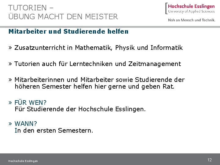 TUTORIEN – ÜBUNG MACHT DEN MEISTER Mitarbeiter und Studierende helfen » Zusatzunterricht in Mathematik,