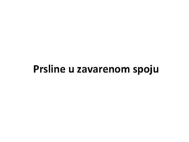 Prsline u zavarenom spoju 