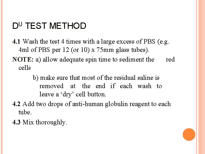 DU TEST METHOD 4. 1 Wash the test 4 times with a large excess