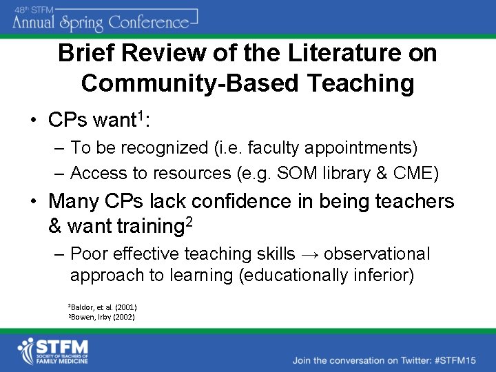 Brief Review of the Literature on Community-Based Teaching • CPs want 1: – To