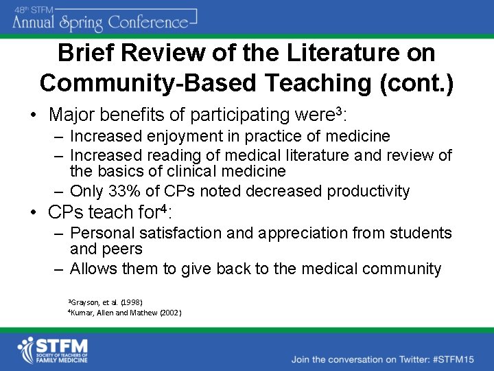 Brief Review of the Literature on Community-Based Teaching (cont. ) • Major benefits of