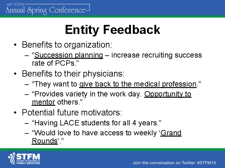 Entity Feedback • Benefits to organization: – “Succession planning – increase recruiting success rate