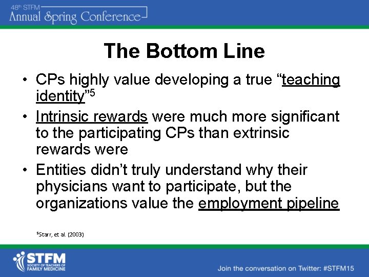 The Bottom Line • CPs highly value developing a true “teaching identity” 5 •