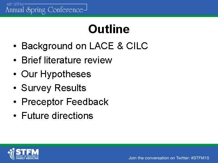 Outline • • • Background on LACE & CILC Brief literature review Our Hypotheses