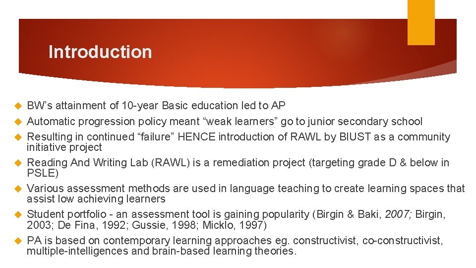 Introduction BW’s attainment of 10 -year Basic education led to AP Automatic progression policy