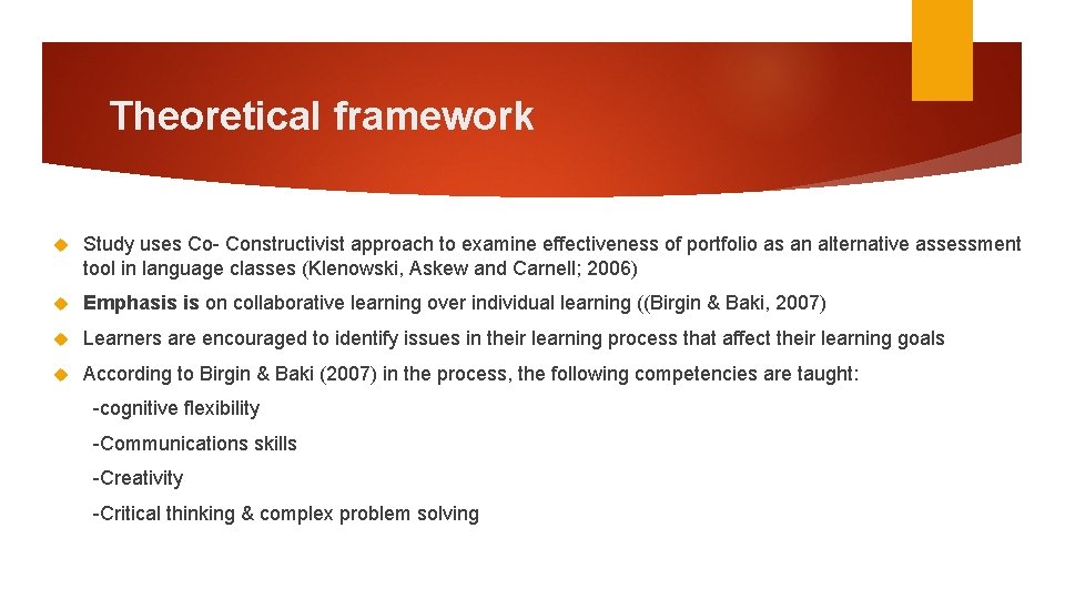 Theoretical framework Study uses Co- Constructivist approach to examine effectiveness of portfolio as an
