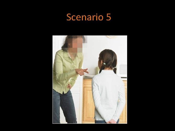 Scenario 5 