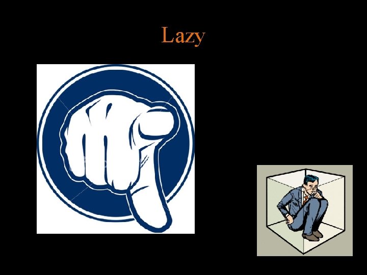Lazy 