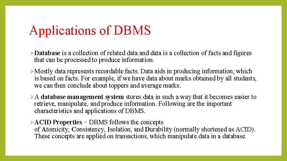 Applications of DBMS ØDatabase is a collection of related data and data is a Applications of DBMS ØDatabase is a collection of related data and data is a