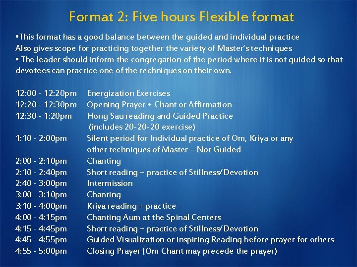 Format 2: Five hours Flexible format • This format has a good balance between