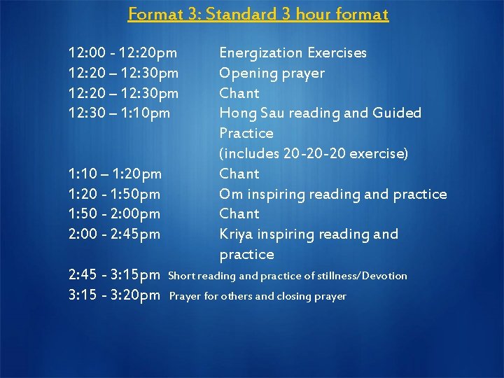 Format 3: Standard 3 hour format 12: 00 - 12: 20 pm 12: 20