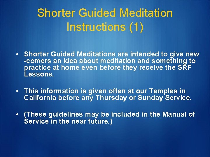 Shorter Guided Meditation Instructions (1) • Shorter Guided Meditations are intended to give new