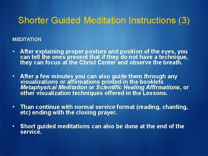 Shorter Guided Meditation Instructions (3) MEDITATION • After explaining proper posture and position of