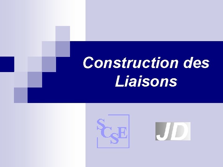 Construction des Liaisons 