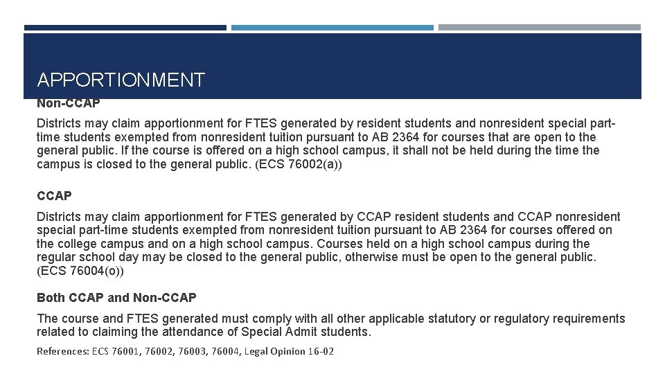 APPORTIONMENT Non-CCAP Districts may claim apportionment for FTES generated by resident students and nonresident