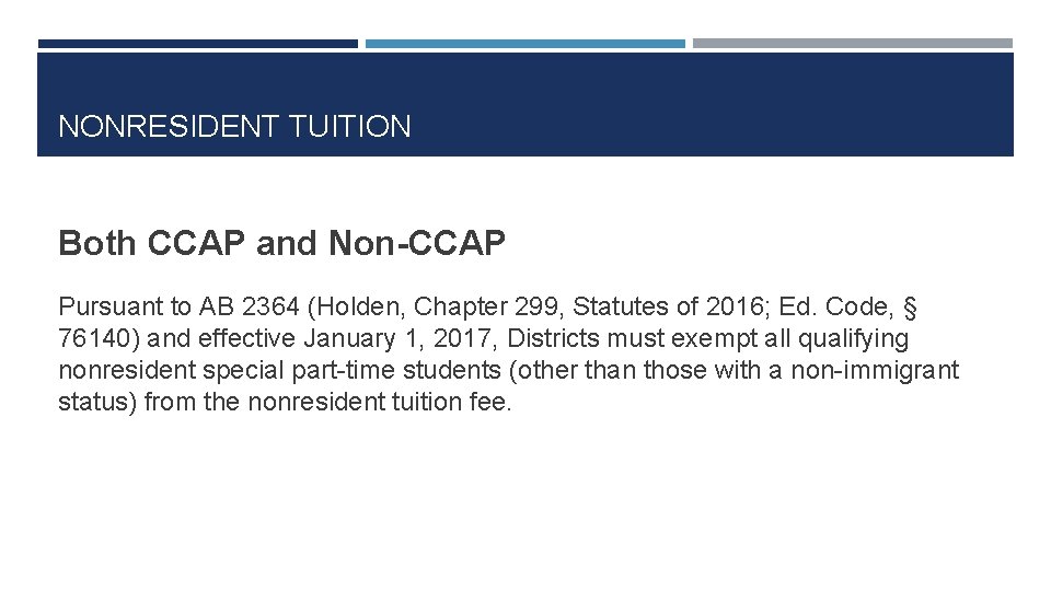 NONRESIDENT TUITION Both CCAP and Non-CCAP Pursuant to AB 2364 (Holden, Chapter 299, Statutes