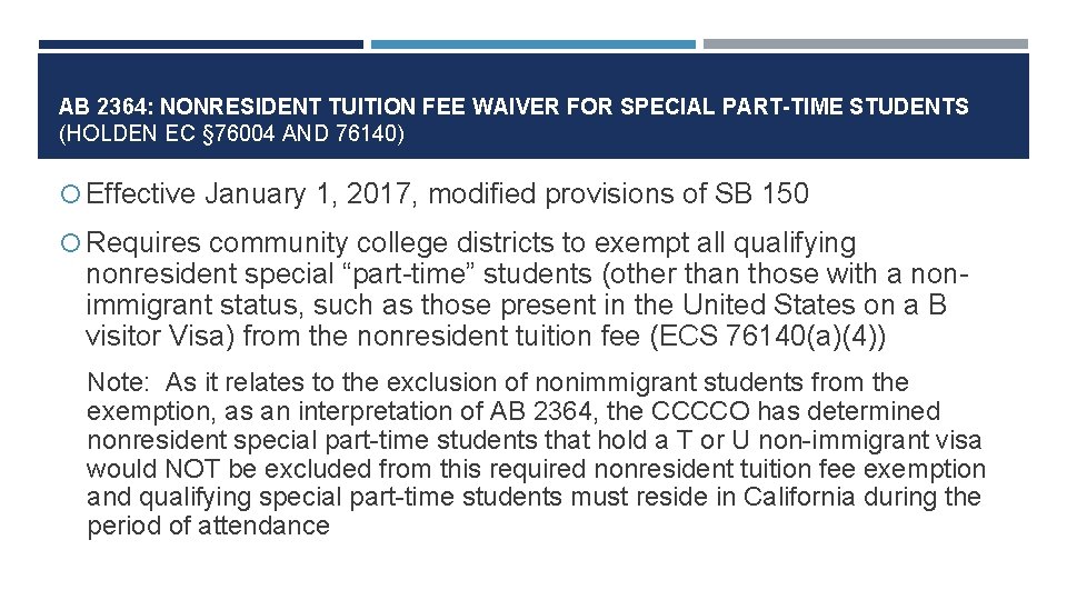 AB 2364: NONRESIDENT TUITION FEE WAIVER FOR SPECIAL PART-TIME STUDENTS (HOLDEN EC § 76004