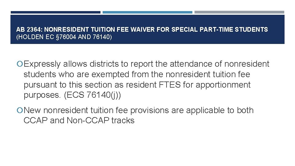 AB 2364: NONRESIDENT TUITION FEE WAIVER FOR SPECIAL PART-TIME STUDENTS (HOLDEN EC § 76004