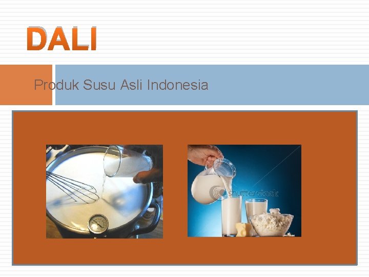 DALI Produk Susu Asli Indonesia 