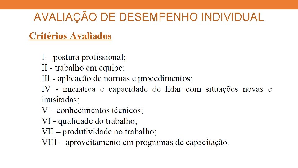 AVALIAÇÃO DE DESEMPENHO INDIVIDUAL Critérios Avaliados 