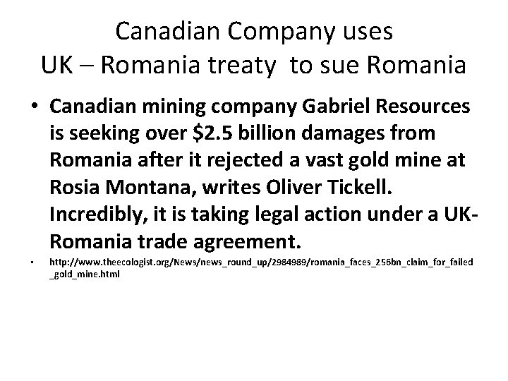 Canadian Company uses UK – Romania treaty to sue Romania • Canadian mining company