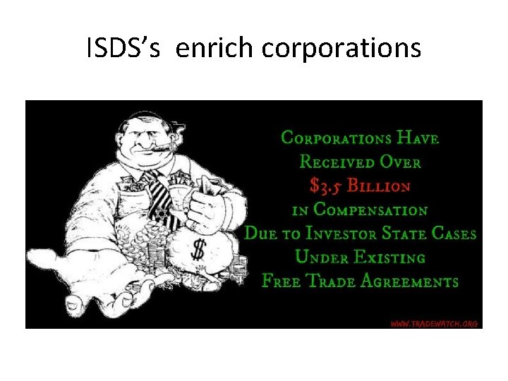 ISDS’s enrich corporations 