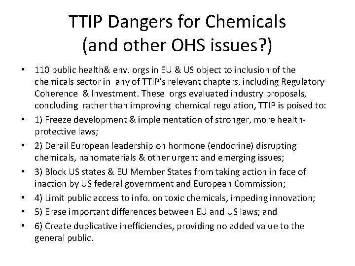 TTIP Dangers for Chemicals (and other OHS issues? ) • 110 public health& env.
