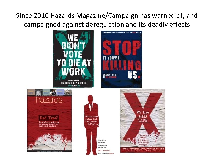 Since 2010 Hazards Magazine/Campaign has warned of, and campaigned against deregulation and its deadly