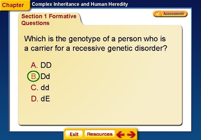 Chapter Complex Inheritance and Human Heredity Section 1 Formative Questions Which is the genotype