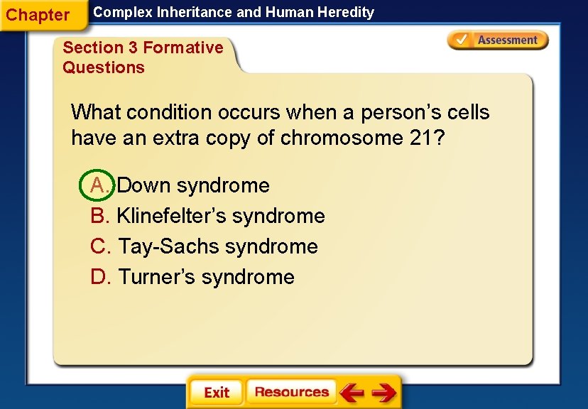 Chapter Complex Inheritance and Human Heredity Section 3 Formative Questions What condition occurs when