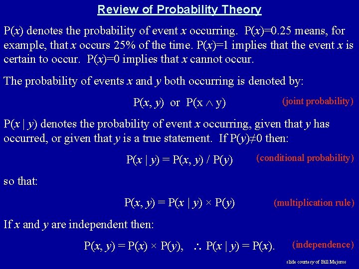 Review of Probability Theory P(x) denotes the probability of event x occurring. P(x)=0. 25