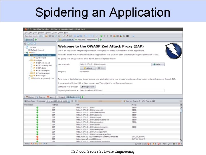 Spidering an Application CSC 666: Secure Software Engineering 