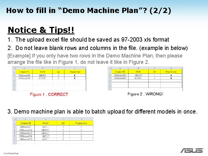 How to fill in “Demo Machine Plan”? (2/2) Notice & Tips!! 1. The upload