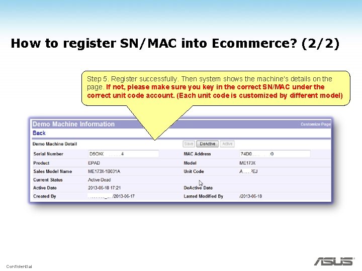 How to register SN/MAC into Ecommerce? (2/2) Step 5. Register successfully. Then system shows