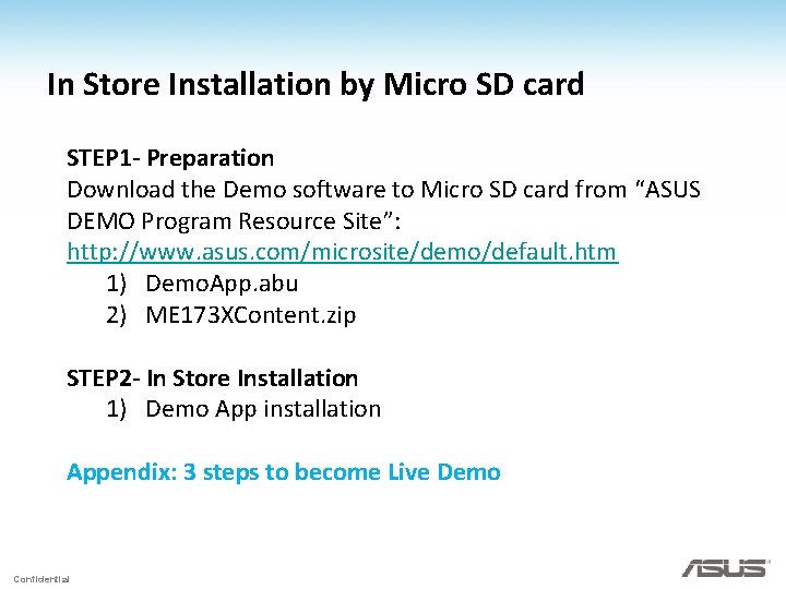 In Store Installation by Micro SD card STEP 1 - Preparation Download the Demo