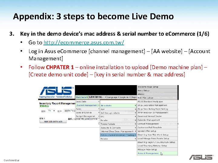 Appendix: 3 steps to become Live Demo 3. Key in the demo device’s mac