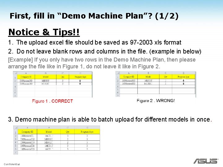 First, fill in “Demo Machine Plan”? (1/2) Notice & Tips!! 1. The upload excel