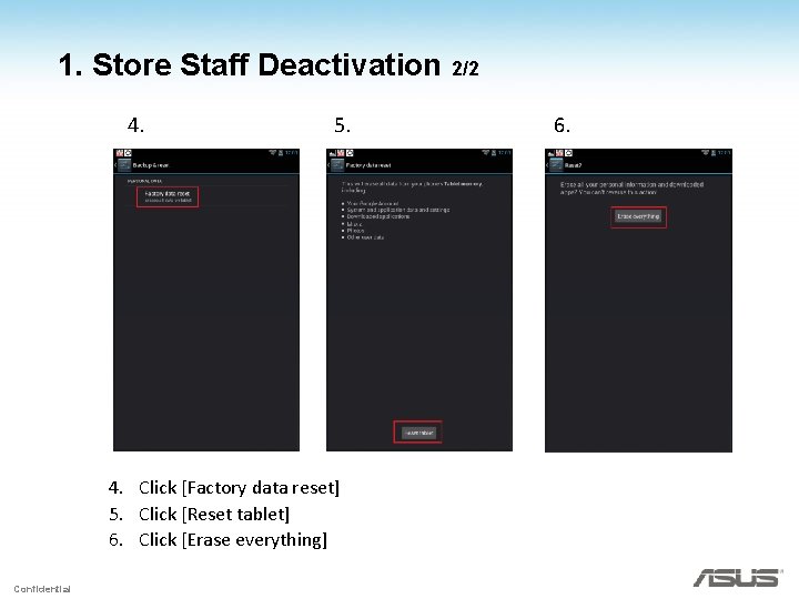 1. Store Staff Deactivation 2/2 4. 5. 4. Click [Factory data reset] 5. Click