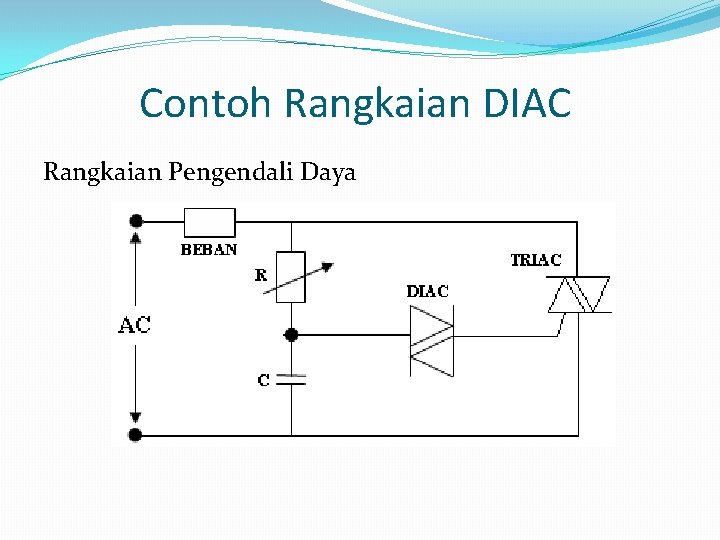 Contoh Rangkaian DIAC Rangkaian Pengendali Daya 