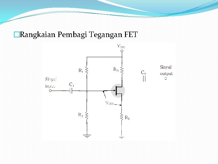 �Rangkaian Pembagi Tegangan FET 