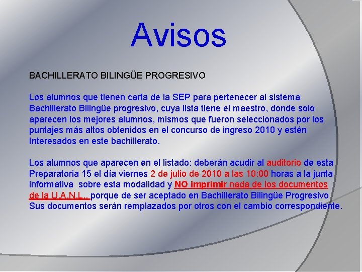 Avisos BACHILLERATO BILINGÜE PROGRESIVO Los alumnos que tienen carta de la SEP para pertenecer