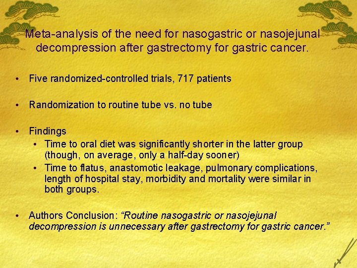 Meta-analysis of the need for nasogastric or nasojejunal decompression after gastrectomy for gastric cancer.