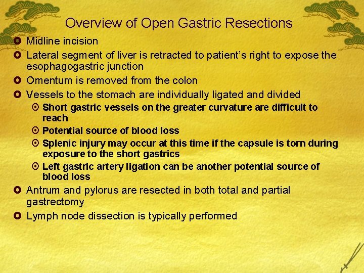 Overview of Open Gastric Resections £ Midline incision £ Lateral segment of liver is