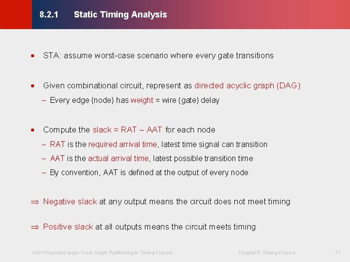 Static Timing Analysis © KLMH 8. 2. 1 · STA: assume worst-case scenario where Static Timing Analysis © KLMH 8. 2. 1 · STA: assume worst-case scenario where