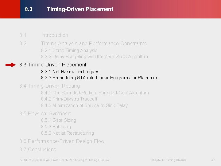 Timing-Driven Placement © KLMH 8. 3 8. 1 Introduction 8. 2 Timing Analysis and Timing-Driven Placement © KLMH 8. 3 8. 1 Introduction 8. 2 Timing Analysis and