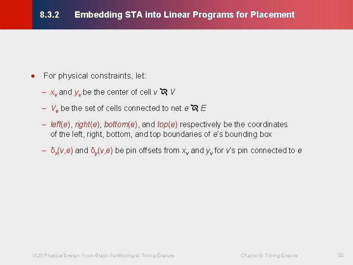 Embedding STA into Linear Programs for Placement © KLMH 8. 3. 2 · For Embedding STA into Linear Programs for Placement © KLMH 8. 3. 2 · For