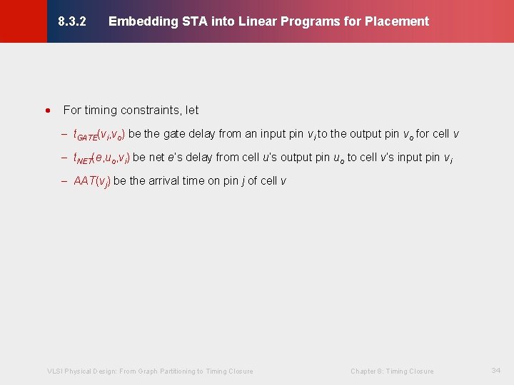 Embedding STA into Linear Programs for Placement © KLMH 8. 3. 2 · For Embedding STA into Linear Programs for Placement © KLMH 8. 3. 2 · For