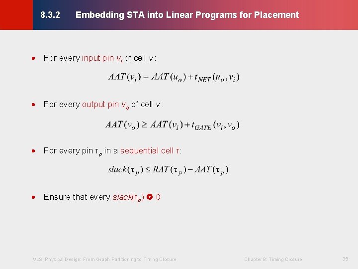 Embedding STA into Linear Programs for Placement © KLMH 8. 3. 2 · For Embedding STA into Linear Programs for Placement © KLMH 8. 3. 2 · For