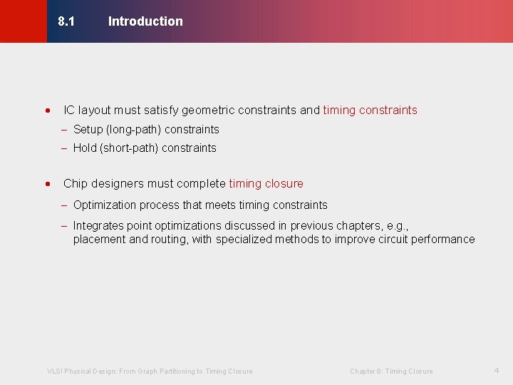 Introduction © KLMH 8. 1 · IC layout must satisfy geometric constraints and timing Introduction © KLMH 8. 1 · IC layout must satisfy geometric constraints and timing